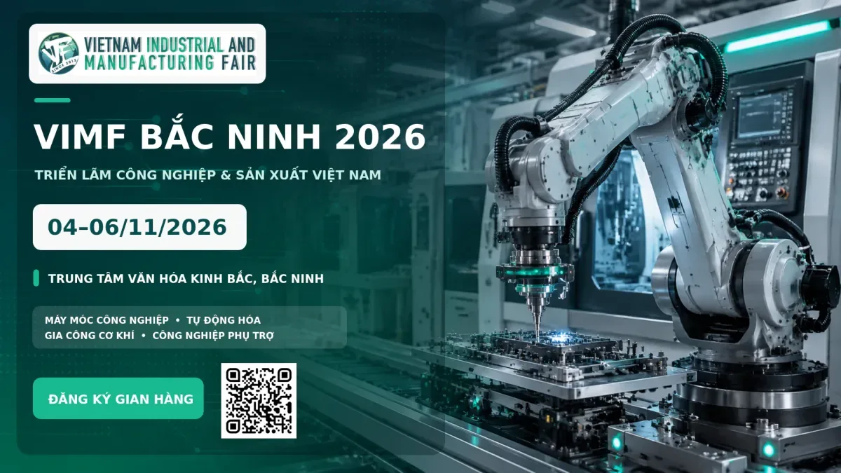 VIMF Bắc Ninh 2026 – Triển lãm Công nghiệp & Sản xuất Việt Nam